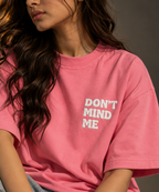 Don't Mind Me Statement T-Shirt
